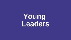 Lire la suite à propos de l’article Jeunes leaders