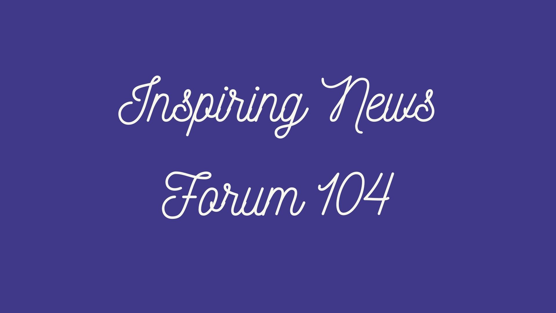 En este momento estás viendo Noticias inspiradoras: Forum 104 en París
